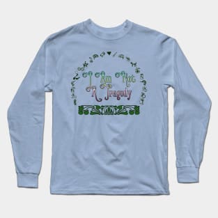 Not A Tragedy Long Sleeve T-Shirt